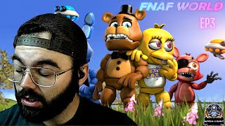 I CANT EVEN WITH FNAF WORLD RIGHT NOW  FNaF World Ep3 [upl. by Ardni801]