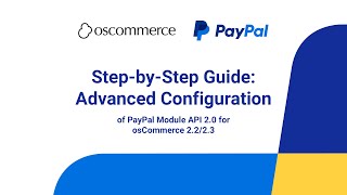 StepbyStep Guide Advanced Configuration of PayPal Module API 20 for osCommerce 2223 [upl. by Arte976]