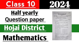 Class 10 Half yearly Mathematics Question paper 2024 Hojai district SEBA board [upl. by Trab]