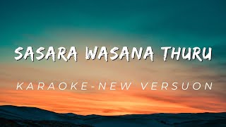 Sasara Wasana thuru  Karaoke  New Version [upl. by Pattison]