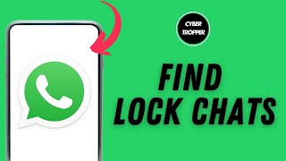 How to Find Lock Chats on WhatsApp [upl. by Ringler]