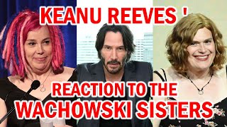 Keanu Reeves  reaction to the Wachowski Sisters [upl. by Aneela270]