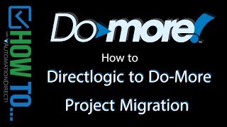 How to Migrate a DirectLogic PLC Project to a DoMore PLC Project from AutomationDirect [upl. by Harihs]