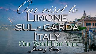 Our visit to Limone sul Garda Lake Garda Italy [upl. by Solita]