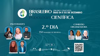 I Colóquio Brasileiro de Podologia Científica • 2º dia • 5 de dezembro de 2024 [upl. by Maharba]