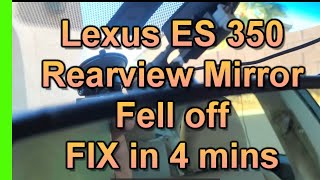 How to Reattach Lexus Rearview mirror that FELL OFF [upl. by Azer]