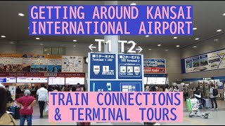 How to use Kansai International Airport KIX  Transport connections and Terminal tours [upl. by Mchale137]