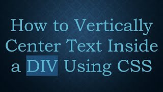 How to Vertically Center Text Inside a DIV Using CSS [upl. by Nauwaj]