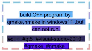 build C program by qmakenmake in windows11 but can not run [upl. by Naji534]