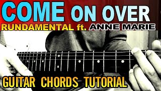 COME OVER  RUDIMENTAL FT ANNE MARIE amp TION WAYNE  GUITAR TUTORIAL [upl. by Nepsa]