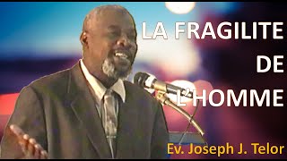 EVANGELISTE JOSEPH TELOR LA FRAGILITE DE LHOMME [upl. by Eadmund]