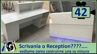 Scrivania o Reception Vediamo come costruirne una con il fai da te [upl. by Jodoin]