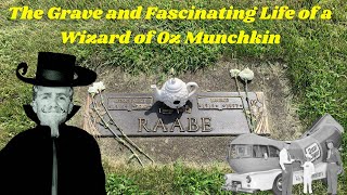 The Grave and Life of Wizard of Oz Munchkin Coroner Meinhardt Raabe [upl. by Avevoneg]