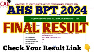 AHS BPT FINAL RESULT ANNOUNCED 🔥 l AHS First Round counseling result updates 2024 [upl. by Nnylrahc]