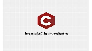 Programmation C  les structures Itératives [upl. by Ahsilram]