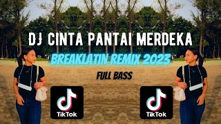 DJ CINTA PANTAI MERDEKA  BREAKLATIN REMIX  DJ AzmiYaw [upl. by Nosilla]