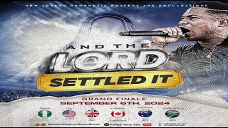 AND THE LORD SETTLED IT GRAND FINALE  NSPPD  6TH SEPTEMBER 2024 [upl. by Hurwit]