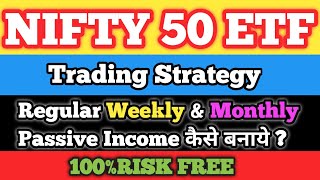 NIFTY50 ETF Trading StrategyNiftybees ETF Swing TradingNIFTY 50 Regular Income StrategyDrManoj [upl. by Dania431]