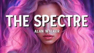 Alan Walker  The Spectre Lyrics [upl. by Tterrag]