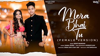 Mera Bhai Tu Meri Jaan Hai Female Version  Srishti Bhandari  Raksha Bandhan Song  Mr Sohu [upl. by Yhtnomit]