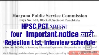 HPSC PGT धमाका 4 महत्वपूर्ण नोटिसInterview Scheduleprovisionally rejection listhpsc PGT [upl. by Meletius]