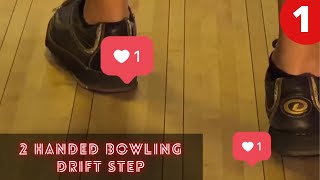 TwoHanded Bowling Advanced The Drift Step [upl. by Bible]