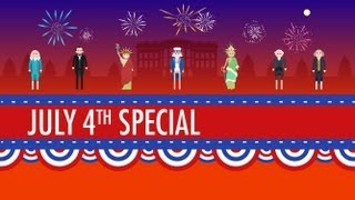 History of the 4th of July Crash Course US History Special [upl. by Ecienaj]