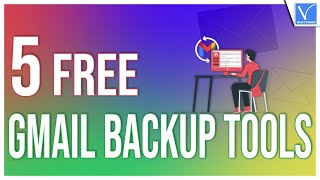 5 Free and secure Gmail Backup Tools New [upl. by Eerak]