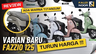 TAMBAH VARIAN TAPI TURUN HARGA  INI DIA PENYEBABNYA  REVIEW VARIAN TERBARU YAMAHA FAZZIO 125 [upl. by Pavia]