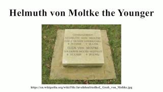 Helmuth von Moltke the Younger [upl. by Weiss]