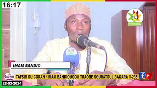 TAFSIR DU CORAN  IMAM BANDIOUGOU TRAORÉ SOURATOUL BAQARA V  235 VMOSQUÉE RIDWANE A KALABANCOURA [upl. by Merl417]