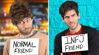 Normal Friend vs INFJ Friend [upl. by Guinn]