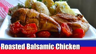 Roasted Balsamic Chicken  How to make Roasted Balsamic Chicken with Cherry Tomatoes [upl. by Odrude]