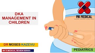 DKA Management in Pediatrics Overview [upl. by Anilegnave]