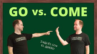 Diferencia entre GO y COME en inglés [upl. by Giddings]