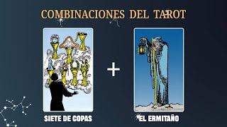 Siete de Copas amp El Ermitaño 💡COMBINACIONES DEL TAROT Y SU SIGNIFICADO [upl. by Ariahaj403]