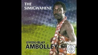 Gyedu Blay Ambolley  The Simigwa [upl. by Sindee]