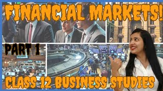 Financial Markets  Chapter 10  Class 12 Business Studies  Part 1 [upl. by Ynaffat116]