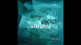 Methexis brand new album TOPOS Sample 2 [upl. by Olivann]