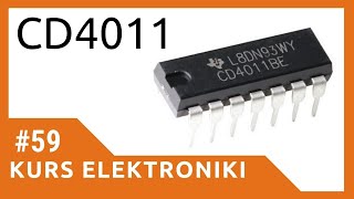 ZIZ 59 Układ CD4011 Kurs elektroniki dla początkujących [upl. by Kaile]