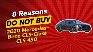 2020 MercedesBenz CLS 450  8 Reasons You Should Think Twice 🚗❌ [upl. by Ardnalak]