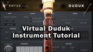 Ventus Winds DUDUK Instrument Tutorial Kontakt Player VST AU AAX [upl. by Aitropal234]