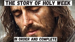 The COMPLETE STORY of HOLY WEEK From Palm Sunday to Maundy Thursday of the Last Supper [upl. by Atinob]