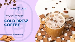 Easy Cold Brew Coffee Recipe DIY Brew at Home  Milky Plant Recipe ☕️🌱 [upl. by Orferd119]