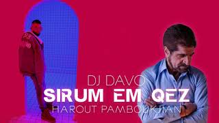 Dj Davo ft Harout Pamboukjian Sirum Em Qez 2022 [upl. by Dieterich]