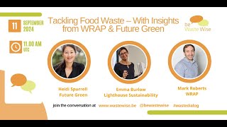 Tackling Food Waste – With Insights from WRAP amp Future Green [upl. by Ruberta]