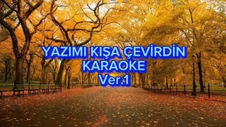 Yazımı kışa çevirdin  Karaoke Mi [upl. by Eram]