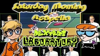 Dexters Laboratory  Saturday Morning Acapella [upl. by Tiffy450]