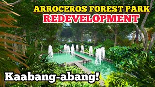 KAABANGABANG ITO ARROCEROS FOREST PARK REDEVELOPMENT [upl. by Irme]