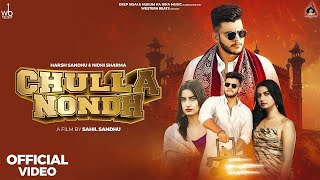 Chulla Nondh Official Video  Masoom Sharma Nidhi Sharma amp Harsh Sandhu  New Haryanvi Song 2024 [upl. by Enaht]